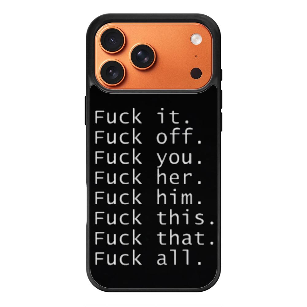 Fuck You and Fuck All iPhone 17 Pro Max Case OV4904