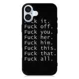 Fuck You and Fuck All iPhone 16 Case QC4904