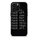 Fuck You and Fuck All iPhone 16 Pro Max Case OV4904