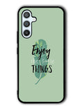 Enjoy The Little Things Samsung Galaxy A14 5G Case QC8362