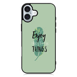 Enjoy The Little Things iPhone 16 Case QC8362