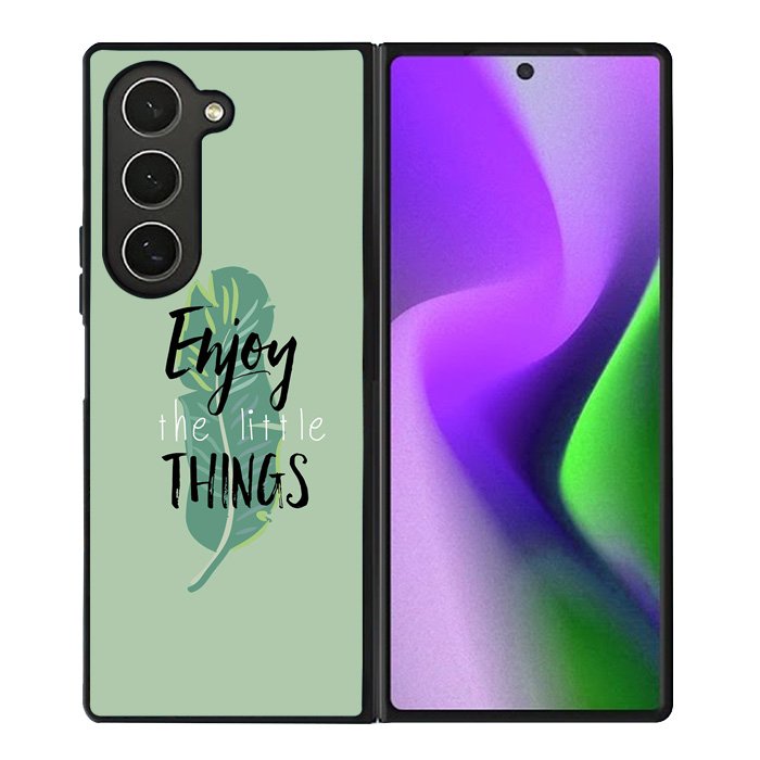 Enjoy The Little Things Samsung Galaxy Z Fold 6 5G 2024 Case OV8362