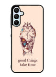 Good Things Take Time Samsung Galaxy A15 5G Case OV8299