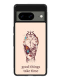 Good Things Take Time Google Pixel 8 Case QC8299