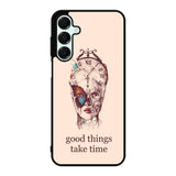 Good Things Take Time Samsung Galaxy A16 Case OV8299