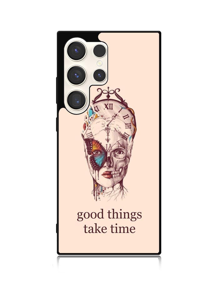 Good Things Take Time Samsung Galaxy S25 Ultra 5G Case QC8299