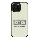 Save Your Money iPhone 16 Pro Max Case OV7911