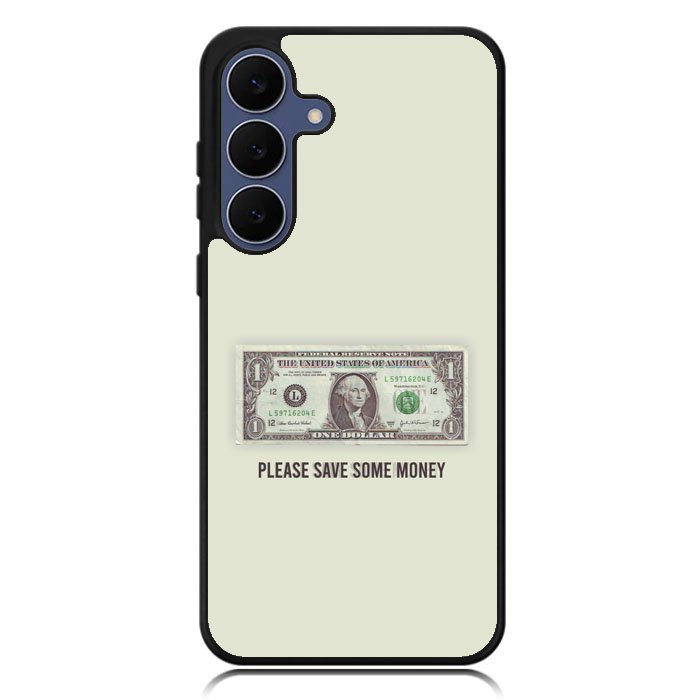 Save Your Money Samsung Galaxy S25 FE Case OV7911