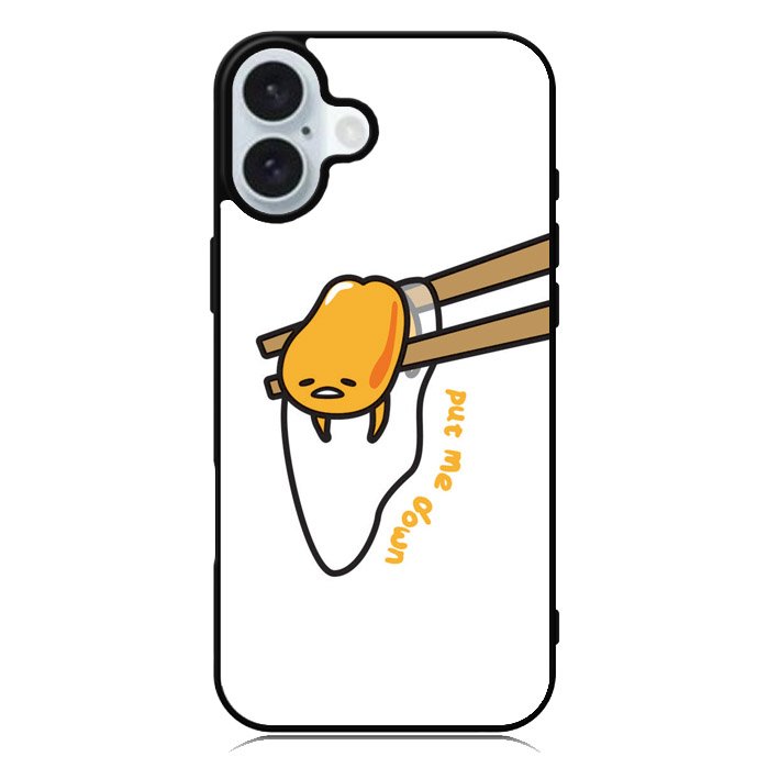 Put Me Down Gudetama iPhone 16 Case