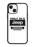 Only In a Jeep iPhone 14 Plus Case QC9802