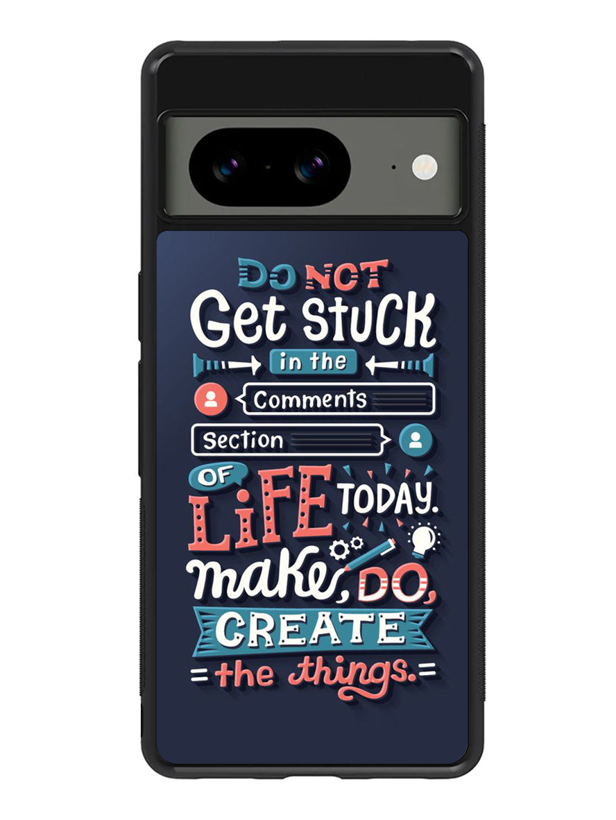 Quotes Do Not Stuck In The Comment Google Pixel 8A Case QC10802