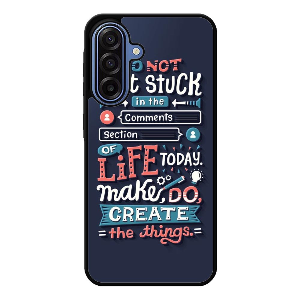 Quotes Do Not Stuck In The Comment Samsung Galaxy A17 Case OV10802