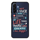 Quotes Do Not Stuck In The Comment Samsung Galaxy A17 Case OV10802