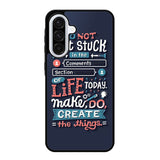Quotes Do Not Stuck In The Comment Samsung Galaxy A36 5G Case RC10802