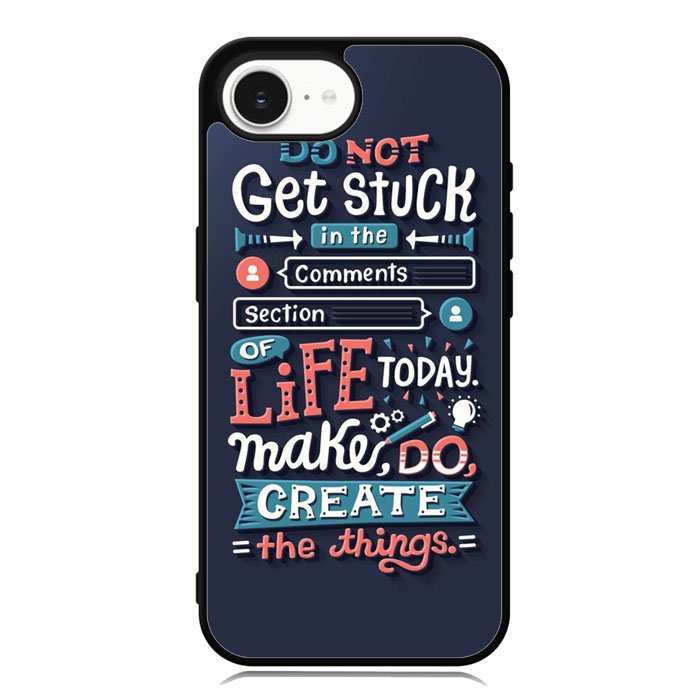 Quotes Do Not Stuck In The Comment iPhone 16e Case OV10802