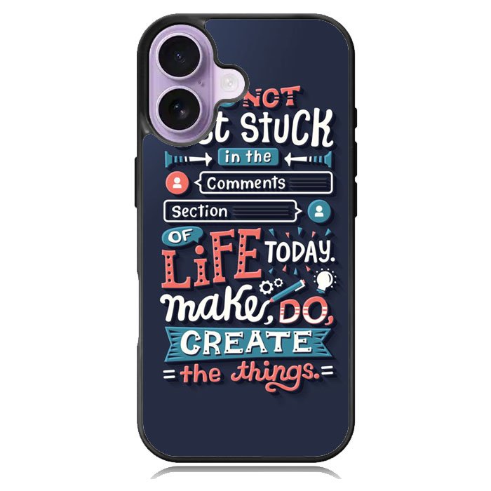 Quotes Do Not Stuck In The Comment iPhone 17 Case OV10802