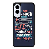 Quotes Do Not Stuck In The Comment Samsung Galaxy S25 Edge 5G Case OV10802