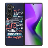 Quotes Do Not Stuck In The Comment Samsung Galaxy Z Fold 6 5G 2024 Case OV10802