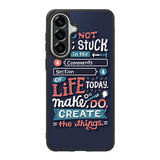 Quotes Do Not Stuck In The Comment Samsung Galaxy A57 Case OV10802